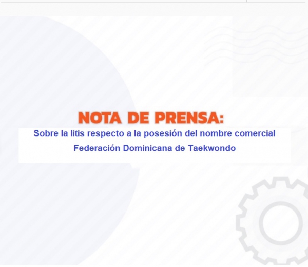 Sobre la litis respecto a la posesión del nombre comercial Federación Dominicana de Taekwondo